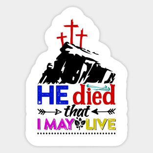 He died that I May Live Sticker